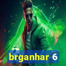 brganhar 6